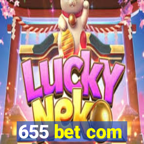 655 bet com